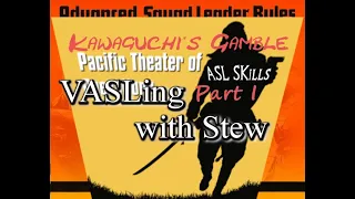 ASLSK4 Kawaguchi's Gamble S64 Part 1