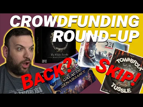 Kickstarter Roundup - Back or Skip? // So Many Great Games Not Enough Time