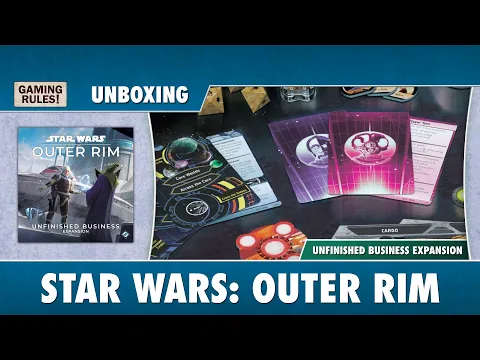Star Wars: Outer Rim - Unfinished Buiness Expansion - Unboxing