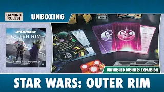 Star Wars: Outer Rim - Unfinished Buiness Expansion - Unboxing