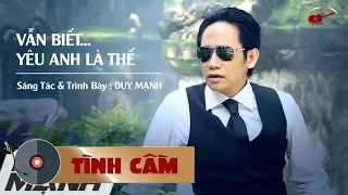 VẪN BIẾT YÊU ANH LÀ THẾ