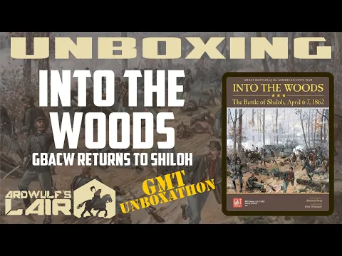 Unboxing GBACW Into the Woods (GMT Games 2022)