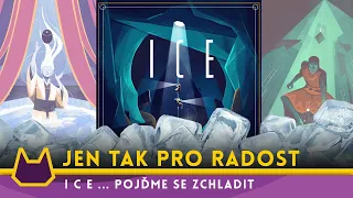 I C E - unboxing a pokec o hře