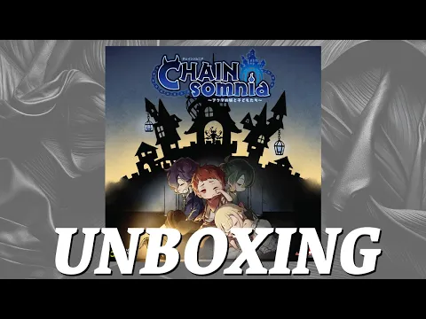 UNBOXING: CHAINsomnia, a.k.a. チェインソムニア from @Japanimegames