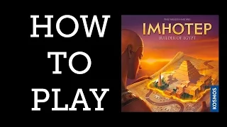 How to Play - Imhotep