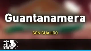 Guantanamera, Son Guajiro - Audio