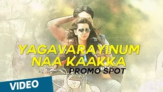 Yagavarayinum Naa Kaakka Promo Spot | Aadhi | Nikki Galrani