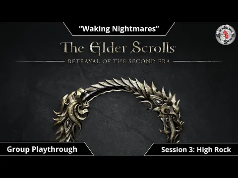 Elder Scrolls BotSE | Playthrough | Session 3 | High Rock | Waking Nightmares