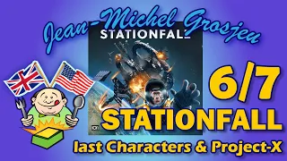 Stationfall, full rules (6/7) : 3 zany characters & project-X