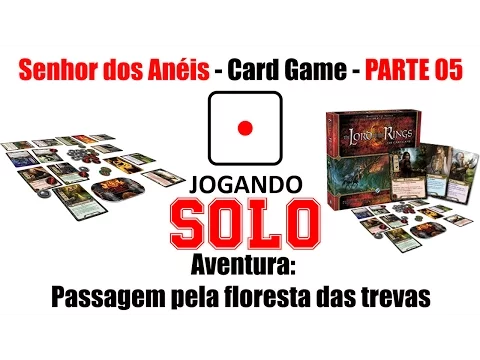 Senhor dos Anéis - Aventura: Passagem pela Floresta das trevas - Turno 05