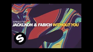 JackLNDN & Fabich - Without You