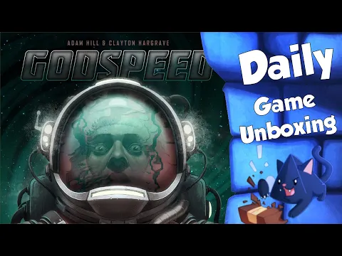 Godspeed - Daily Game Unboxing