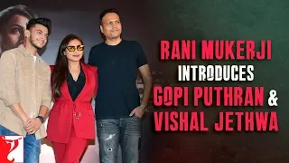 Mardaani 2 | Rani Mukerji introduces Gopi Puthran and Vishal Jethwa