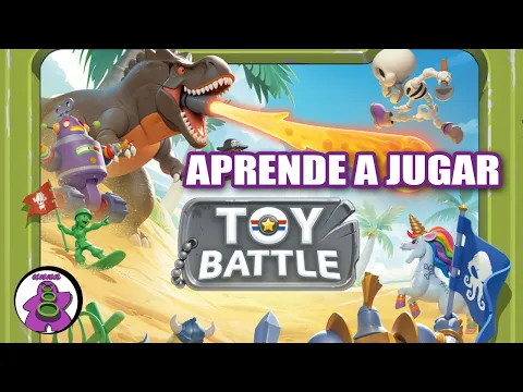 TOY BATTLE TUTORIAL - Cómo se juega - TUTORIAL - Juego de Mesa - unna