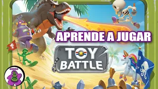 TOY BATTLE TUTORIAL - Cómo se juega - TUTORIAL - Juego de Mesa - unna