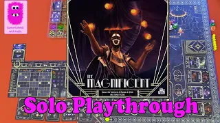 Solo Playthrough - The Magnificent