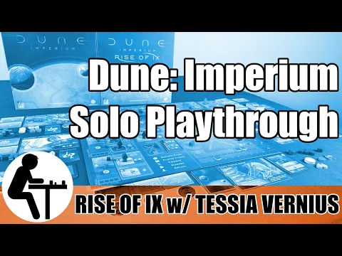 Dune: Imperium Solo Playthrough: Rise of Ix w/ Tessia Vernius