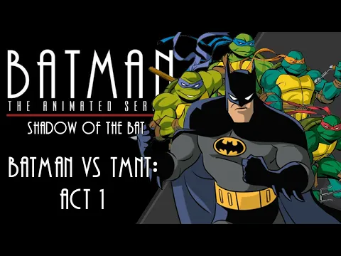 Shadow of the Bat Playthrough - Batman VS TMNT: Act 01 (Dark Knight Mode)