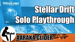 Stellar Drift Solo Playthrough: Aaraka Glider