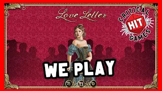 We Play: Love Letter!
