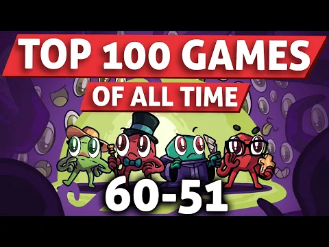 Top 100 Games of All Time: 60-51