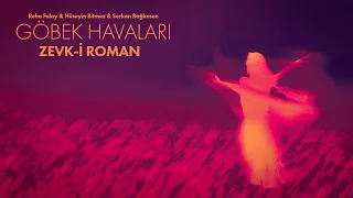 Reha Falay & Hüseyin Bitmez & Serkan Bağkesen - Zevk - i Roman (Official Audio Video)