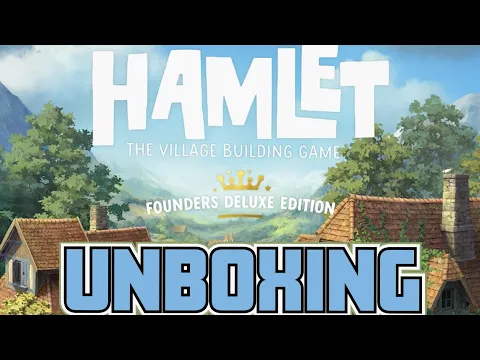 Hamlet - Unboxing [KICKSTARTER] [FOUNDERS DELUXE EDITION]