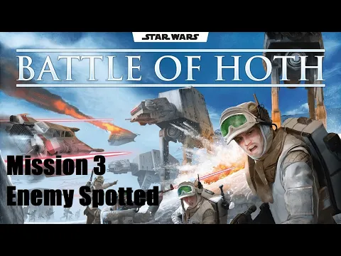 Battle of Hoth, Enemy Spotted Episode 4