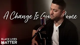 A Change Is Gonna Come - Sam Cooke (Boyce Avenue acoustic cover) on Spotify & Apple