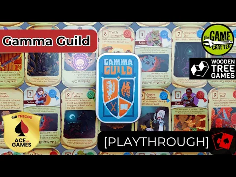 Playthrough | Gamma Guild