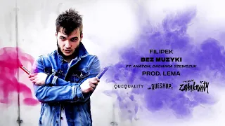 Filipek ft. Anatom, Dagmara Szewczuk - Bez muzyki (cuty DJ Nambear, prod. Lema)