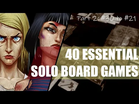 40 Essential SOLO Board Games | Part 2 (30-21) | Essential games for solitaire tabletop collection