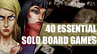 40 Essential SOLO Board Games | Part 2 (30-21) | Essential games for solitaire tabletop collection