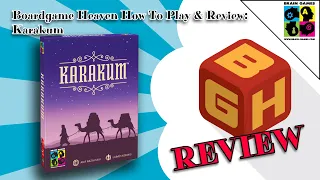 Boardgame Heaven How To Play & Review 205: Karakum (Brain Games)