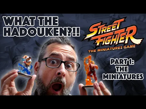 Street Fighter The Miniatures Game - PART 1: The Miniatures