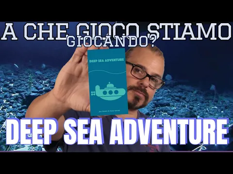 Tesori, poco ossigeno e tradimenti sott'acqua: Deep Sea Adventure | A Che Gioco Stiamo Giocando