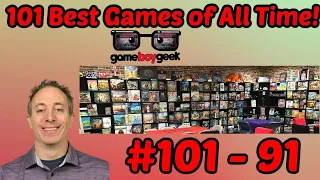 101 Best Board Games of All Time (101-91) with the Game Boy Geek!