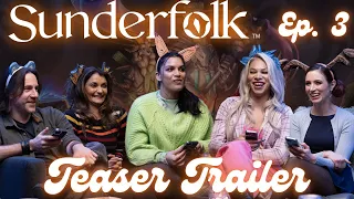 GTS Plays Sunderfolk | Ep3 Teaser Trailer