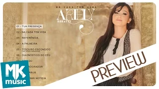 Arielly Bonatti - Preview Exclusivo do CD Na Casa Tem Vida - JANEIRO 2017