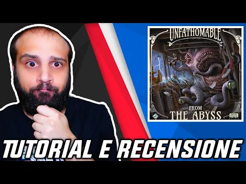 Tutorial e Recensione INSONDABILI DAGLI ABISSI - Un' Espansione che Migliora e Bilancia, MA...
