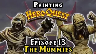 Painting HeroQuest: Episode 13 - The Mummy