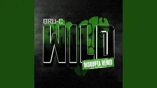 Wild (Disrupta Remix)