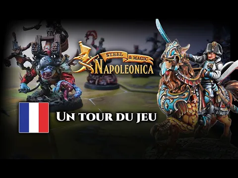 Napoleonica: Steel and Magic — Règles et déroulement d’une partie