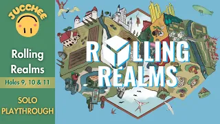 Rolling Realms Solo Playthrough - Holes 9, 10 & 11