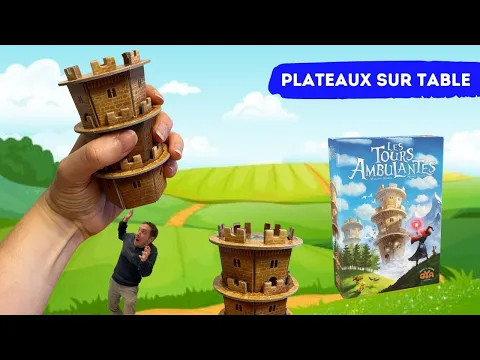 Les tours ambulantes - Plateaux sur table - Critique