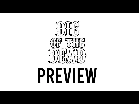 Die Of The Dead Preview