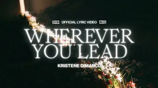 Wherever You Lead (Lyric Video) - Kristene DiMarco