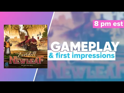 Everdell Newleaf Expansion Gameplay & First Impressions