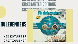 Kickstarter Critique #24: Rulebenders