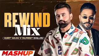 Amrit Maan X Dilpreet Dhillon Rewind Mix (Mashup) | Latest Punjabi Songs 2022 | Speed Records